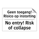Geen toegang! Risico op instorting/.../ - No entry! Risk of collapse