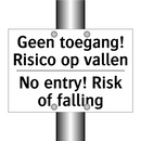 Geen toegang! Risico op vallen - No entry! Risk of falling