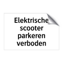 Elektrische scooter parkeren verboden & Elektrische scooter parkeren verboden