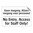 Geen toegang. Alleen toegang voor /.../ - No Entry. Access for Staff Only!/.../