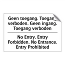 Geen toegang. Toegang verboden. /.../ - No Entry. Entry Forbidden. No /.../