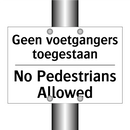 Geen voetgangers toegestaan - No Pedestrians Allowed