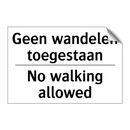 Geen wandelen toegestaan - No walking allowed