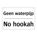 Geen waterpijp - No hookah