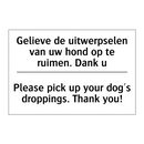Gelieve de uitwerpselen van uw /.../ - Please pick up your dog's droppings. /.../