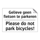 Gelieve geen fietsen te parkeren/.../ - Please do not park bicycles!