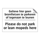 Gelieve hier geen bromfietsen /.../ - Please do not park or lean mopeds /.../