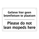 Gelieve hier geen bromfietsen /.../ - Please do not lean mopeds here