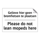 Gelieve hier geen bromfietsen /.../ - Please do not lean mopeds here