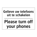 Gelieve uw telefoons uit te schakelen/.../ - Please turn off your phones