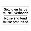 Geluid en harde muziek verboden/.../ - Noise and loud music prohibited/.../