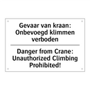 Gevaar van kraan: Onbevoegd klimmen /.../ - Danger from Crane: Unauthorized /.../
