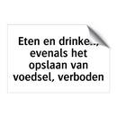Eten en drinken, evenals het opslaan van voedsel, verboden