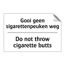 Gooi geen sigarettenpeuken weg - Do not throw cigarette butts
