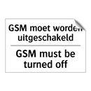 GSM moet worden uitgeschakeld - GSM must be turned off