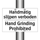 Handmatig slijpen verboden - Hand Grinding Prohibited
