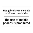 Het gebruik van mobiele telefoons /.../ - The use of mobile phones is prohibited/.../
