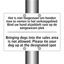 Het is niet toegestaan om honden /.../ - Bringing dogs into the sales area /.../