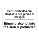 Het is verboden om alcohol in /.../ - Bringing alcohol into the area /.../