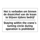 Het is verboden om binnen de draaicirkel /.../ - Staying within the crane's turning /.../