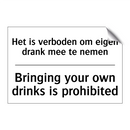 Het is verboden om eigen drank /.../ - Bringing your own drinks is prohibited/.../