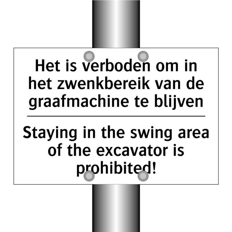 Het is verboden om in het zwenkbereik /.../ - Staying in the swing area of the /.../
