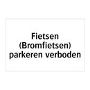 Fietsen (Bromfietsen) parkeren verboden & Fietsen (Bromfietsen) parkeren verboden