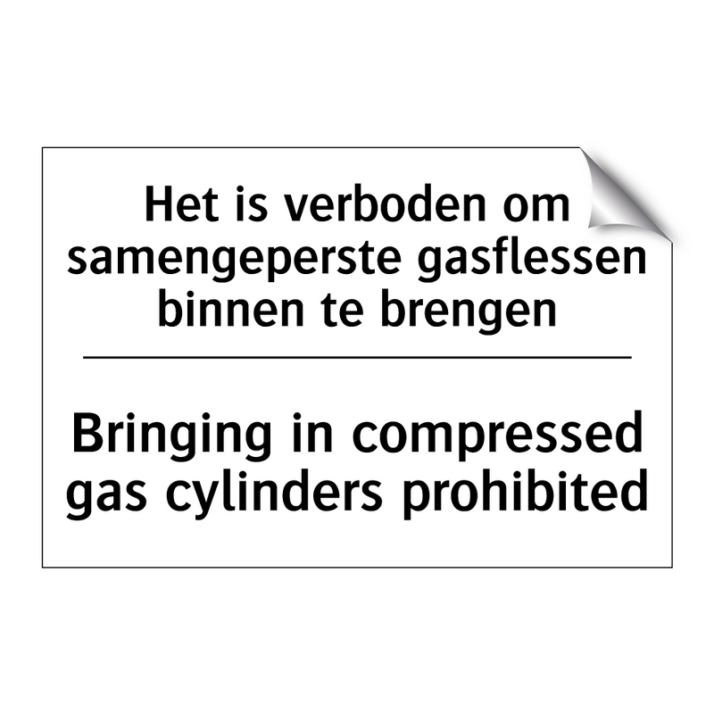Het is verboden om samengeperste /.../ - Bringing in compressed gas cylinders /.../