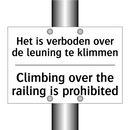 Het is verboden over de leuning /.../ - Climbing over the railing is prohibited/.../