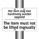 Het item mag niet handmatig worden /.../ - The item must not be lifted manually/.../