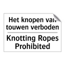 Het knopen van touwen verboden - Knotting Ropes Prohibited