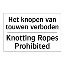 Het knopen van touwen verboden - Knotting Ropes Prohibited