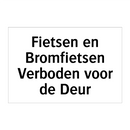 Fietsen en Bromfietsen Verboden voor de Deur & Fietsen en Bromfietsen Verboden voor de Deur