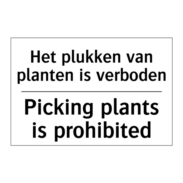 Het plukken van planten is verboden/.../ - Picking plants is prohibited