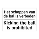 Het schoppen van de bal is verboden/.../ - Kicking the ball is prohibited
