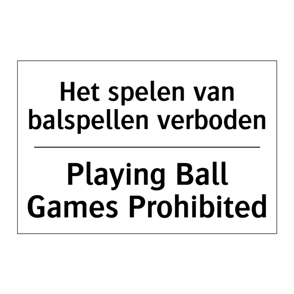 Het spelen van balspellen verboden/.../ - Playing Ball Games Prohibited