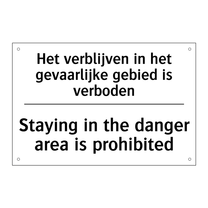 Het verblijven in het gevaarlijke /.../ - Staying in the danger area is /.../