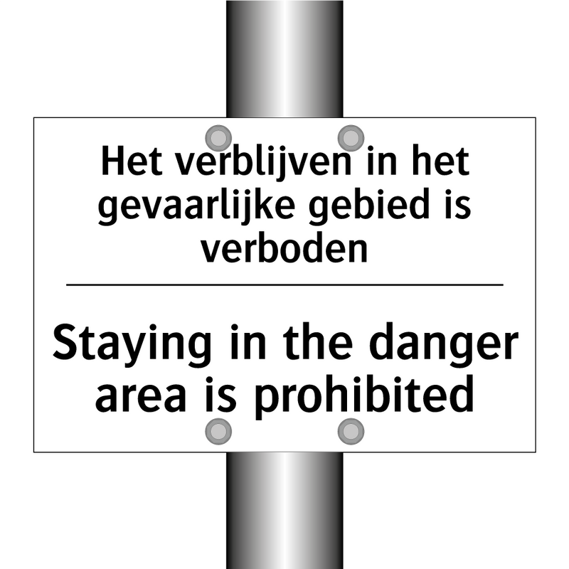 Het verblijven in het gevaarlijke /.../ - Staying in the danger area is /.../