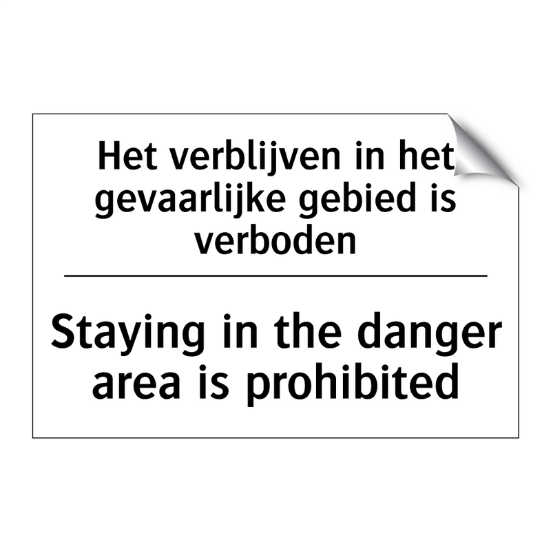 Het verblijven in het gevaarlijke /.../ - Staying in the danger area is /.../