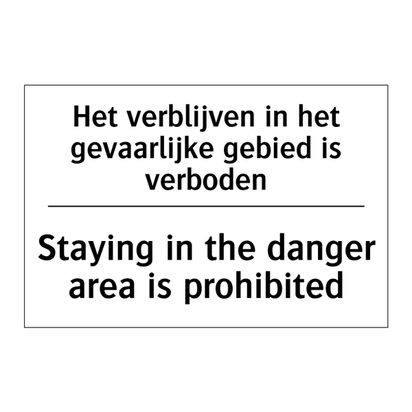 Het verblijven in het gevaarlijke /.../ - Staying in the danger area is /.../