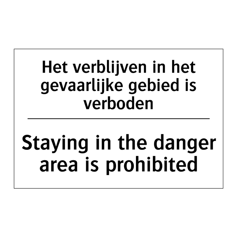 Het verblijven in het gevaarlijke /.../ - Staying in the danger area is /.../
