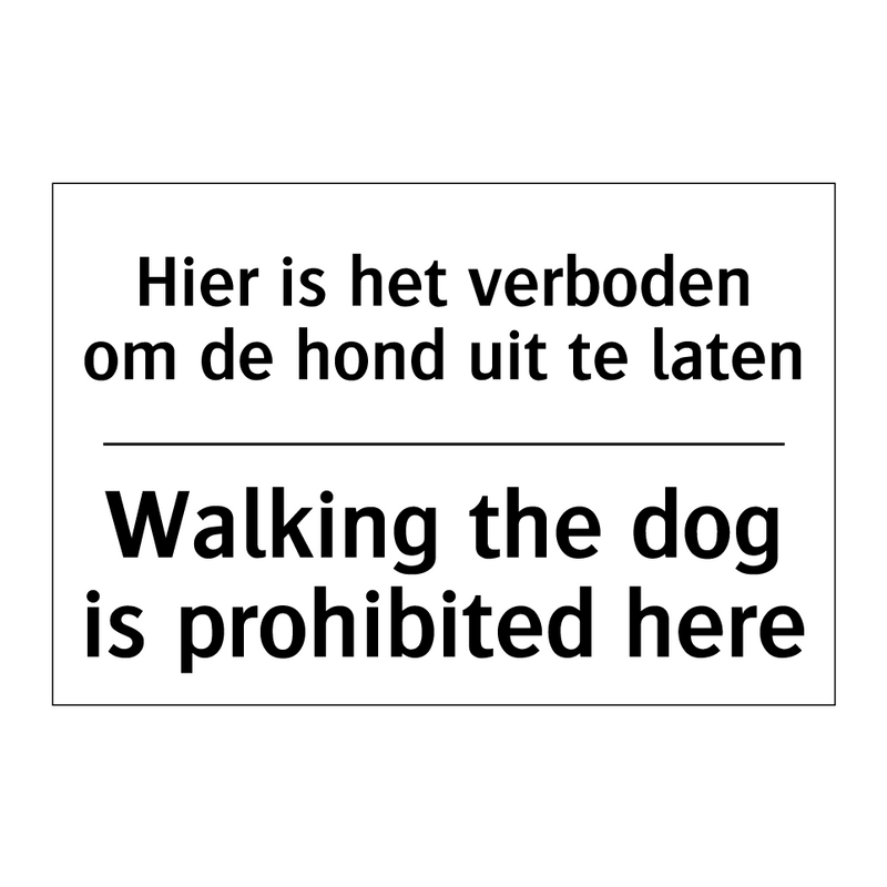 Hier is het verboden om de hond /.../ - Walking the dog is prohibited /.../