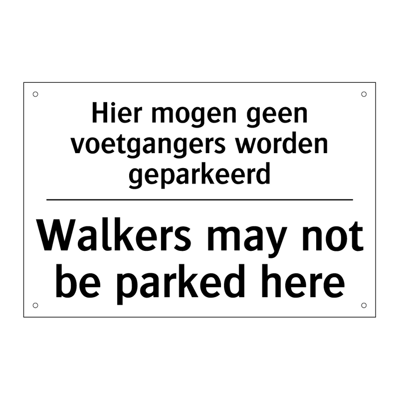 Hier mogen geen voetgangers worden /.../ - Walkers may not be parked here