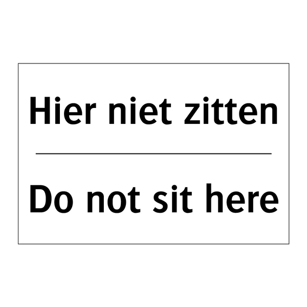 Hier niet zitten - Do not sit here