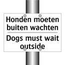 Honden moeten buiten wachten - Dogs must wait outside