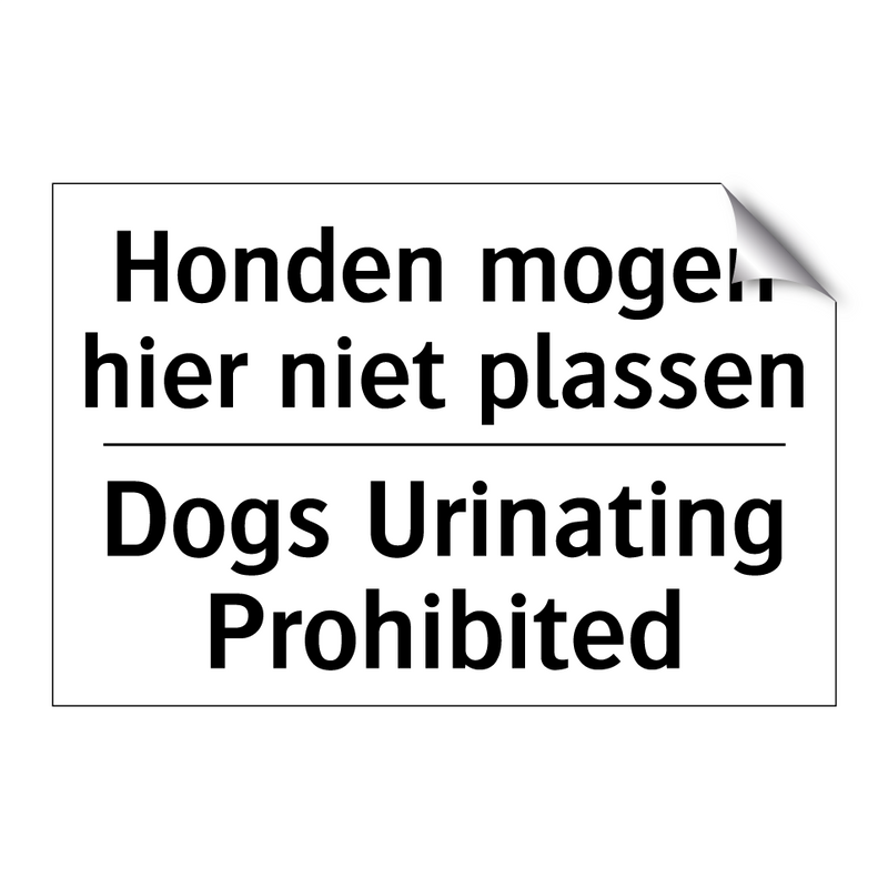 Honden mogen hier niet plassen - Dogs Urinating Prohibited
