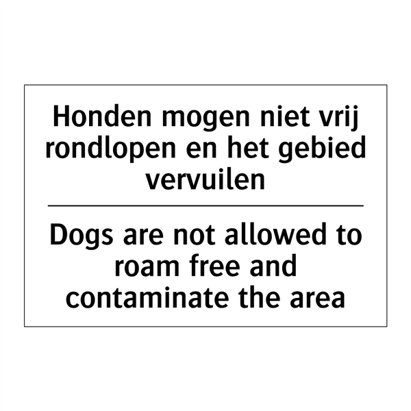 Honden mogen niet vrij rondlopen /.../ - Dogs are not allowed to roam free /.../