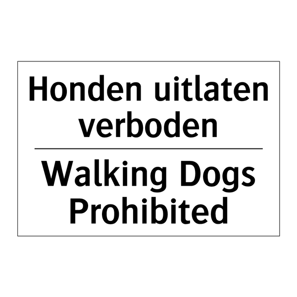 Honden uitlaten verboden - Walking Dogs Prohibited
