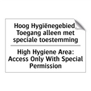 Hoog Hygiënegebied: Toegang alleen /.../ - High Hygiene Area: Access Only /.../
