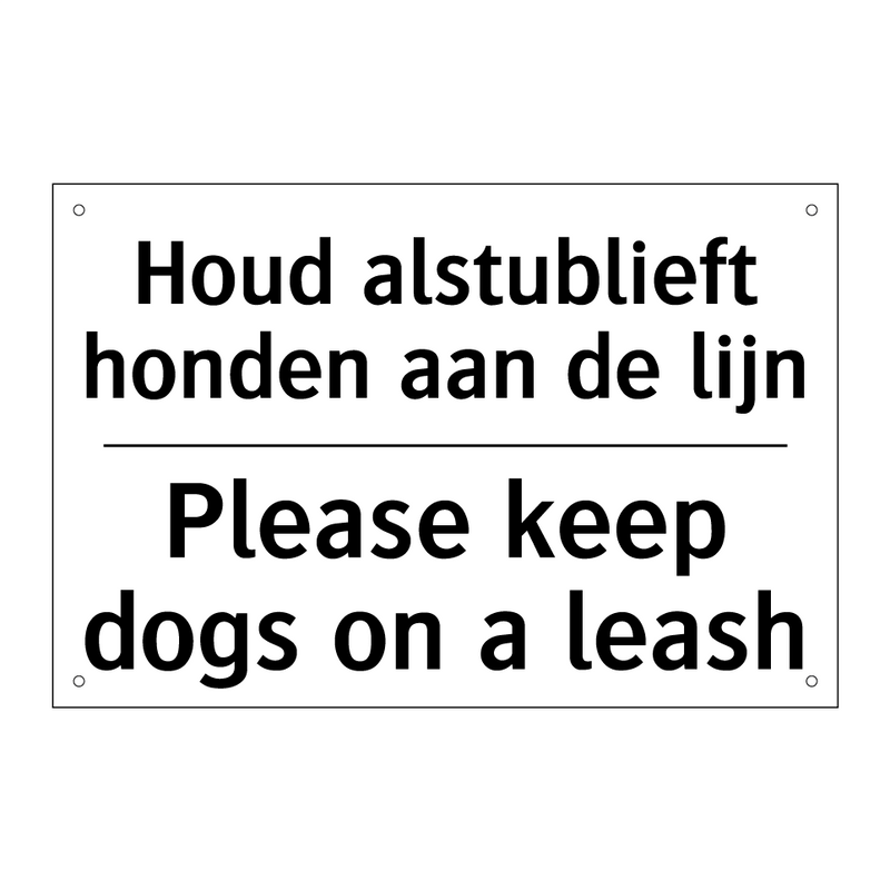 Houd alstublieft honden aan de /.../ - Please keep dogs on a leash